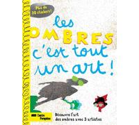 Les ombres, c'est tout un art ! Decouvre l'art des ombres avec 3 artistes - Isabelle Chabot - Centre Pompidou Eds Du - broché - Document jeunesse