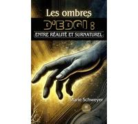 Les ombres d’Edgi : entre réalité et surnaturel