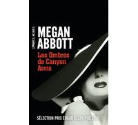 Les ombres de canyon arms - Megan Abbott - Ombres Noires - broché - Roman