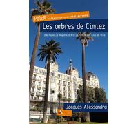 Les ombres de Cimiez Une nouvelle enquête d’Attila Farkas dit Coco de Nice - Jacques Alessandra - Baie Des Anges - broché - Roman