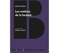 Les ombres de la beauté Michel Vernes (Auteur), Manuel Charpy (Auteur)