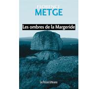 Les ombres de la Margeride - Florence Metge - Presses Litteraires - broché - Roman