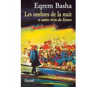 Les ombres de la nuit: et autres récits du Kosovo