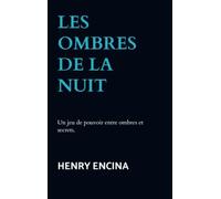 Les Ombres de la nuit: Un jeu de pouvoir entre ombres et secrets.