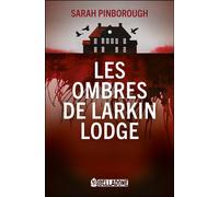Les ombres de Larkin Lodge - Sarah Pinborough - Belladone - broché - Roman