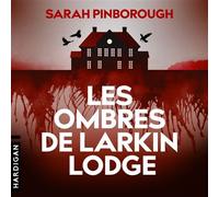 Les Ombres de Larkin Lodge - Sarah Pinborough - Hardigan - Livre audio - Livre