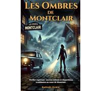 Les Ombres de Montclair: Thriller captivant : secrets enfouis et disparitions troublantes au cœur de Montclair.