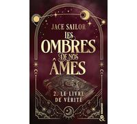 Les Ombres de nos Âmes # 2 - Le livre de vérité