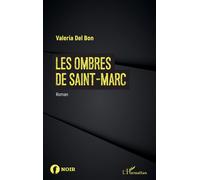 Les Ombres de Saint-Marc - Valeria Del Bon - L'harmattan - broché - Roman