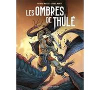 Les Ombres de Thulé Lionel Marty (Dessinateur), Patrick Mallet (Auteur)
