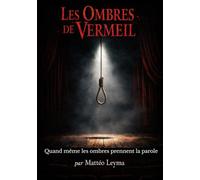 Les Ombres de Vermeil: Quand même les ombres prennent la parole…