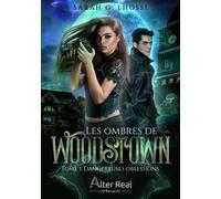 Les Ombres De Woodstown - Tome 1 - Dangereuses Obsessions