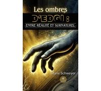 Les ombres d'Edgi : entre réalité et surnaturel - Marie Schweyer - Le Lys Bleu - broché - Témoignage