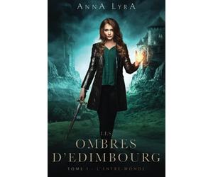 Les Ombres d'Edimbourg: L'Entre-Monde
