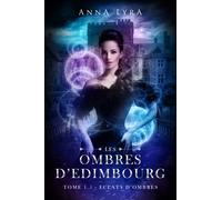 Les Ombres d'Edimbourg, tome 1.5: Eclats d'Ombres