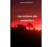 Les ombres des amandiers