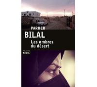 Les Ombres du désert - Parker Bilal - Seuil - broché - Roman