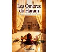 Les Ombres du Haram: Intrigues et venins sous le soleil de Pharaon