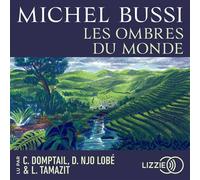 Les Ombres du monde 1 CD audio - Michel Bussi - Lizzie - Univers Audio - Texte lu (CD) - Textes lus CD