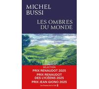 Les Ombres Du Monde : Rentrée Littéraire 2025, Sélection Prix Renaudot 2025, Prix Renaudot Des Lycéens 2025 Et Prix Jean Giono 2025
