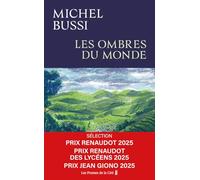 Les Ombres du monde : Rentrée littéraire 2025, Sélection Prix Renaudot 2025, Prix Renaudot des Lycéens 2025 et Prix Jean Giono 2025