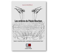 Les ombres du Palais Bourbon – Quand "les petites mains" participent au bouleversent total !