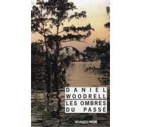 Les Ombres du passé - Daniel Woodrell - Rivages - Poche - Livre