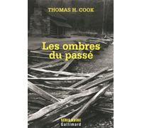 Les ombres du passé - Thomas H. Cook - Gallimard - broché - Roman