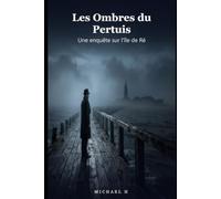 Les Ombres du Pertuis: Une enquête sur l'île de Ré