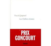 Les ombres errantes - Pascal Quignard - Grasset - broché - Roman