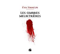 Les ombres meurtrières - Éva Timacun - Du Pantheon Eds - broché - Contes / Légendes