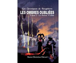 LES OMBRES OUBLIÉES Tome I: La Reine Voilée