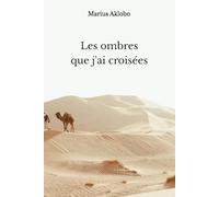 Les ombres que j'ai croisées