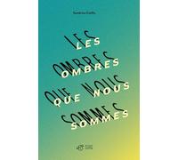 Les ombres que nous sommes