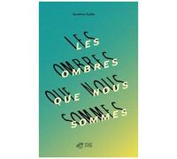 Les Ombres Que Nous Sommes