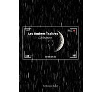 Les Ombres Traîtres: L'avènement