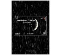 Les Ombres Traîtres - Tome 1 - L'avènement