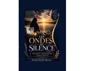 Les Ondes Du Silence: Partie Trop Tôt - L’Héritage de Jennifer et l’Appel à Prendre Soin