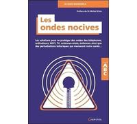 Les Ondes Nocives - Les Solutions Pour Se Protéger Des Ondes - Abc