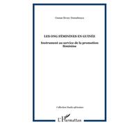 Les ONG féminines en Guinée Instrument au service de la promotion féminine - Oumar Sivory Doumbouya - L'harmattan - broché - Etude