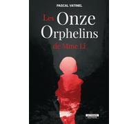 Les onze orphelins de Mme Li - Pascal Vatinel - Le Temps Editeur-An Amzer - broché - Roman