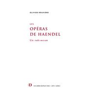 Les opéras de Haendel: Un vade-mecum