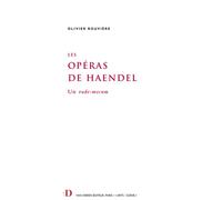 Les Opéras de Haendel Un vade-mecum - Olivier Rouvière - Van Dieren_eds - broché - Guide