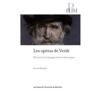 Les Opéras De Verdi - Eléments D'un Langage Musico-Dramatique