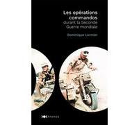 Les opérations commandos de la Seconde Guerre mondiale Dominique Lormier (Auteur)