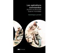 Les opérations commandos de la Seconde Guerre mondiale - Dominique Lormier - Nouveau Monde Eds - broché - Essai