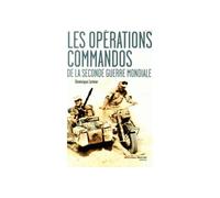 Les opérations commandos de la Seconde Guerre mondiale - Dominique Lormier - Nouveau Monde Eds - broché - Etude