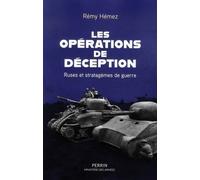 Les Opérations De Déception - Ruses Et Stratagèmes De Guerre