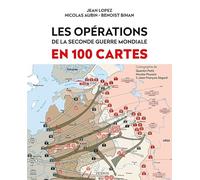 Les opérations de la Seconde Guerre mondiale en 100 cartes – Perrin
