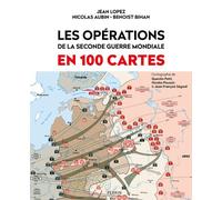 Les opérations de la Seconde Guerre mondiale en 100 cartes Dédicacé par l’auteur - Jean Lopez - Perrin - relié - Beau livre